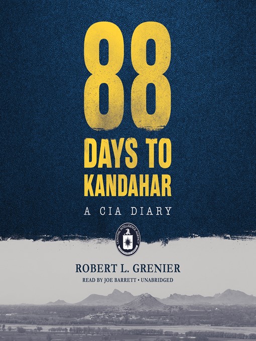 Title details for 88 Days to Kandahar by Robert L. Grenier - Wait list